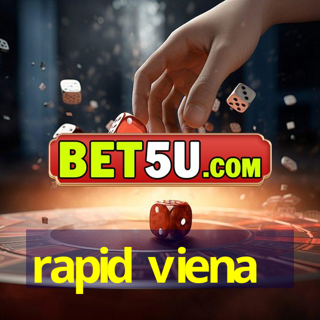 rapid viena